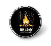 Life Is Better Around The Campfire Round Metal Brooches 1 Inch Decorative Badges Exquisite Decorations Pins for Clothing