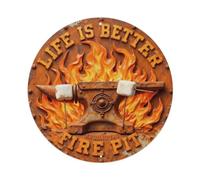Life Is Better Around The Fire Pit Metal Tin Sign Plaque