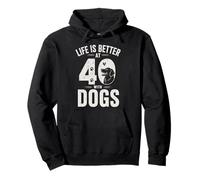 Life is Better At 40 with Dogs Funny Dog Lover 40th Birthday Pullover Hoodie