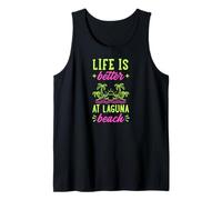 Life is Better At Laguna Beach California Family Spring Trip Tank Top