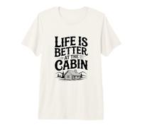 Life is Better at the Cabin Retreat Adventure Premium T-Shirt