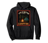 Life Is Better At The Campfire Camping Camper Camp Funny Pullover Hoodie