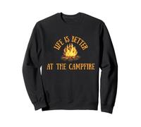 Life is Better at the Campfire Camping Sweatshirt
