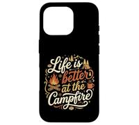 Life Is Better At The Campfire Happy Camping Outdoors Time Case for iPhone 16 Pro