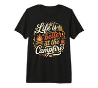 Life is Better at The Campfire Happy Camping Outdoors Time Premium T-Shirt