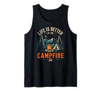 Life is Better AT THE Campfire Outdoor Adventure Campers Tank Top