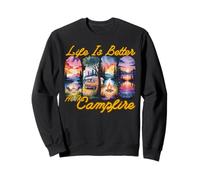 Life Is Better At The Campfire Outdoor Lifestyle Natur Lover Sweatshirt