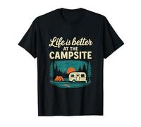 Life is Better at The Campsite Weekend Warrior T-Shirt
