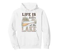 Life Is Better At The Lake Life Lover Lakehouse Boating Pullover Hoodie