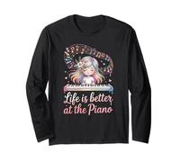 Life is better at the Piano Long Sleeve T-Shirt
