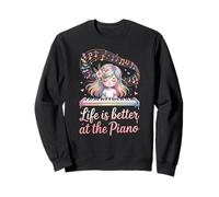 Life is better at the Piano Sweatshirt