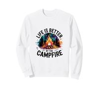Life Is Better By The Campfire Camping Lover Sweatshirt