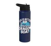 Life is Better in a Dragon Boat Stainless Steel Insulated Water Bottle