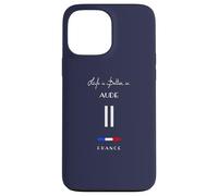 Life is better in AUDE Number 11 Languedoc Occitanie France Case for iPhone 13 Pro Max