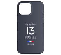 Life is better in BOUCHES-DU-RHÔNE Number 13 France Case for iPhone 16 Pro Max