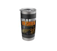 Life is Better in Caves Speleology Potholing Caver Caving Stainless Steel Insulated Tumbler