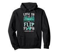 Life Is Better In Flip Flops Laguna Beach California Pullover Hoodie