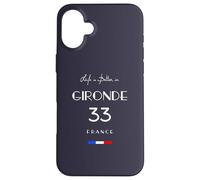 Life is better in GIRONDE Number 33 Bordeaux France Case for iPhone 16 Plus