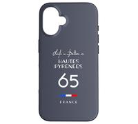 Life is better in HAUTES-PYRÉNÉES Number 65 Bigorre France Case for iPhone 16