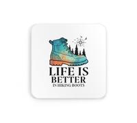 Life is better in hiking boots, hike walk walking outdoors coaster drinks mat drinks coaster tea coffee cute fun funny pretty aesthetic