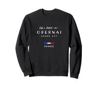 Life is better in OBERNAI Grand Est Alsace France Sweatshirt