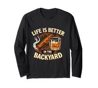Life is Better in The Backyard Funny Cigar and Bourbon Dad Long Sleeve T-Shirt