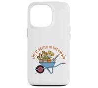 Life Is Better In The Garden Wheelbarrow Flowers Gardener Case for iPhone 13 Pro