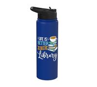 Life is Better in The Library - Book Lover Reading Teacher Stainless Steel Insulated Water Bottle
