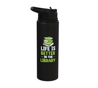 Life is Better in The Library - Reading Teacher Book Nerd Stainless Steel Insulated Water Bottle
