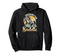 Life Is Better In The Saddle Horse Riding Pullover Hoodie