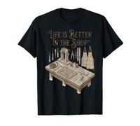 Life is Better in THE Shop Vintage Sketch Workbench Tools Value Graphic T-Shirt