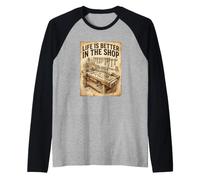 Life is Better in The Shop Vintage Woodworking Workbench Raglan Baseball Tee