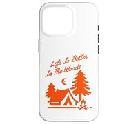Life is Better in Woods Camping Outdoors Adventure Lover Case for iPhone 16 Pro