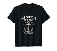 Life is Better on a Boat - Sailing Boating Yacht T-Shirt