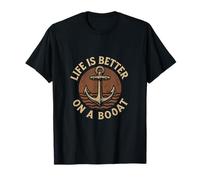 Life is Better on a Boat - Sailing Yacht Anchor T-Shirt