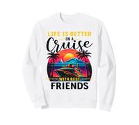 Life is Better on a Cruise with Best Friends T Shirt Cruise Sweatshirt