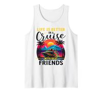 Life is Better on a Cruise with Best Friends T Shirt Cruise Tank Top