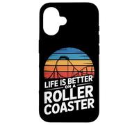 Life Is Better On A Roller Coaster Theme Park Lover Case for iPhone 16
