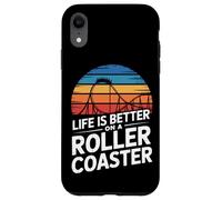Life Is Better On A Roller Coaster Theme Park Lover Case for iPhone XR