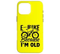 Life Is Better On An E-bike- Electric Bike Because I'm Old Case for iPhone 16 Pro Max