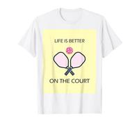 Life is Better On The Court Pickleball Paddle T-Shirt