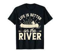 Life Is Better On The River T-Shirt