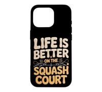 Life Is Better On The Squash Court Case for iPhone 16 Pro