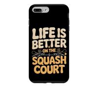 Life Is Better On The Squash Court Case for iPhone 7 Plus/8 Plus