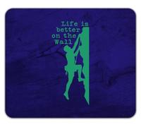 Life is Better on the Wall Rock Climbing Mouse Mat Pad 24cm x 19cm