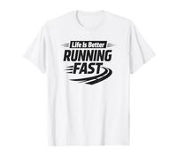 Life is Better Running Fast - Speed Runner Motivation Design T-Shirt