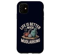 Life is Better When Mudlarking Treasure Hunter Beachcombing Case for iPhone 11