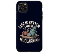 Life is Better When Mudlarking Treasure Hunter Beachcombing Case for iPhone 11 Pro Max