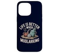 Life is Better When Mudlarking Treasure Hunter Beachcombing Case for iPhone 14 Pro Max