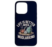 Life is Better When Mudlarking Treasure Hunter Beachcombing Case for iPhone 15 Pro Max